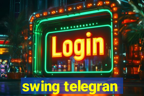 swing telegran