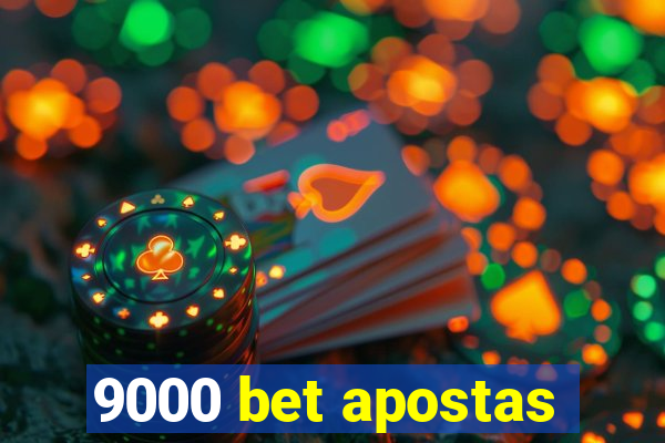 9000 bet apostas