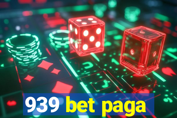 939 bet paga