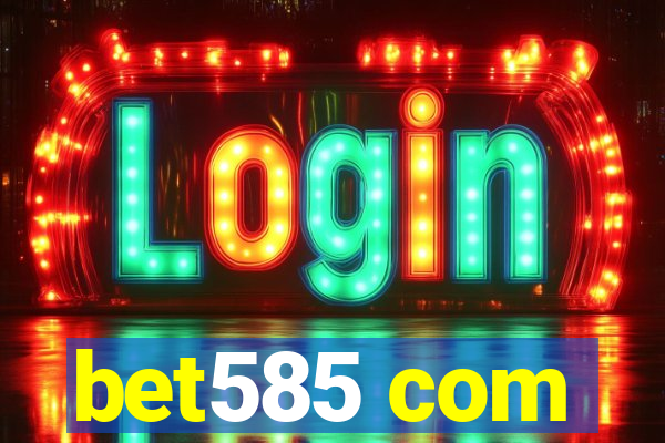 bet585 com