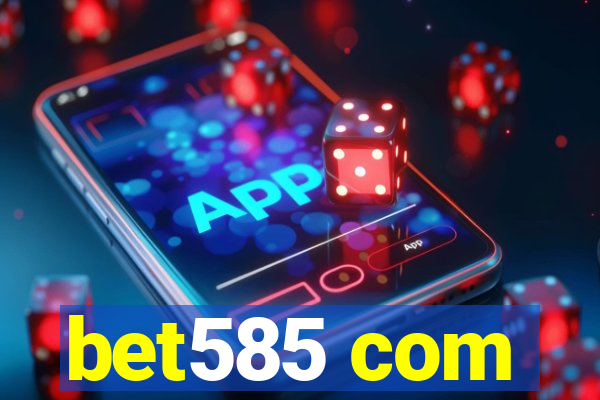 bet585 com