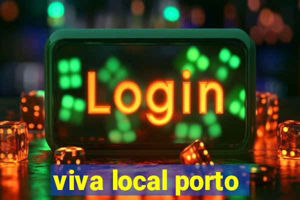 viva local porto