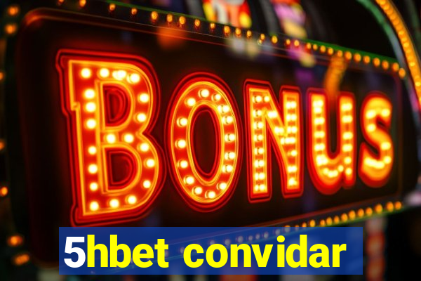 5hbet convidar