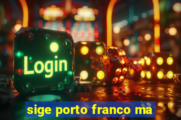 sige porto franco ma