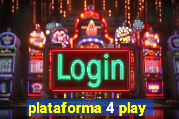 plataforma 4 play