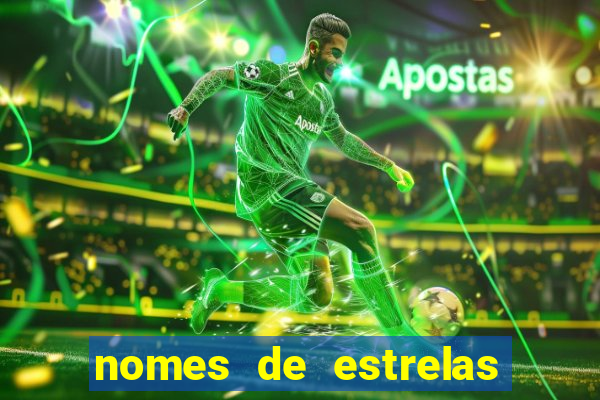 nomes de estrelas mais bonitos