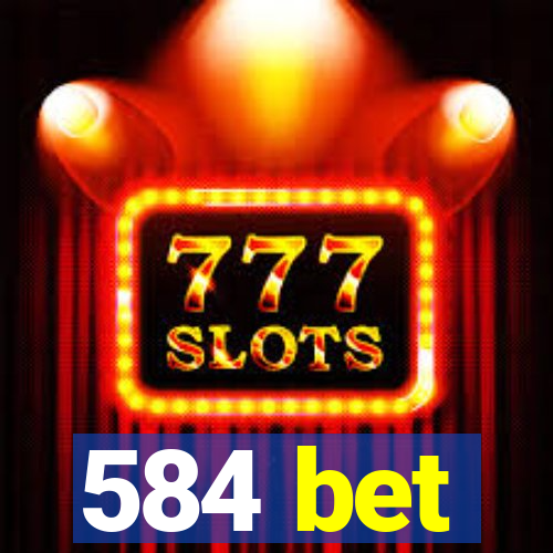 584 bet