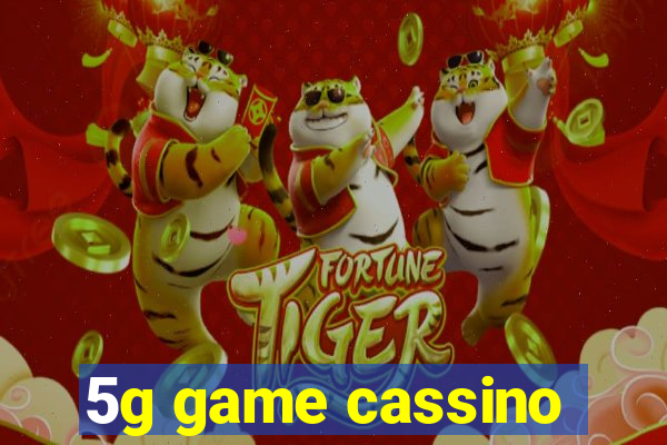 5g game cassino