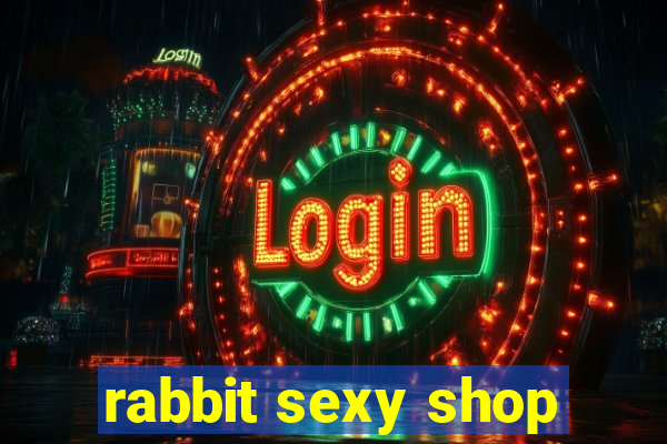 rabbit sexy shop