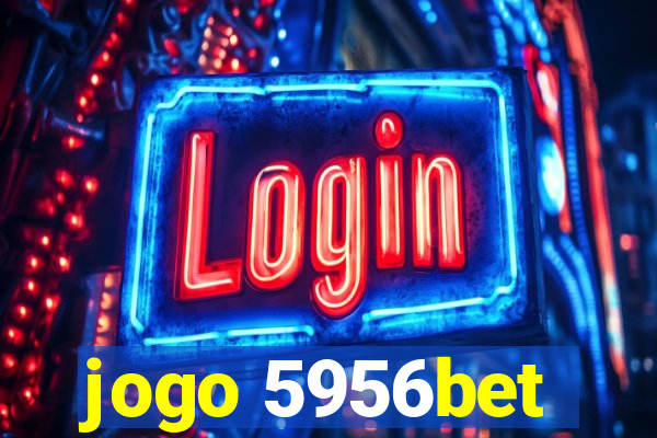 jogo 5956bet