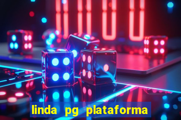 linda pg plataforma de jogos