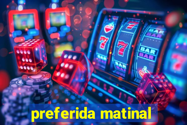 preferida matinal