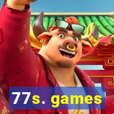 77s. games