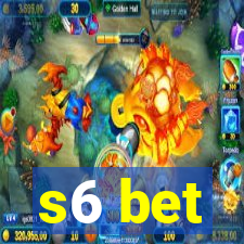 s6 bet