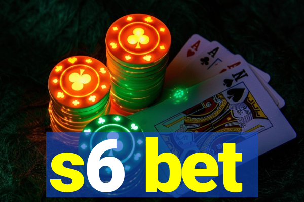 s6 bet