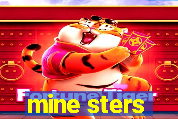 mine sters