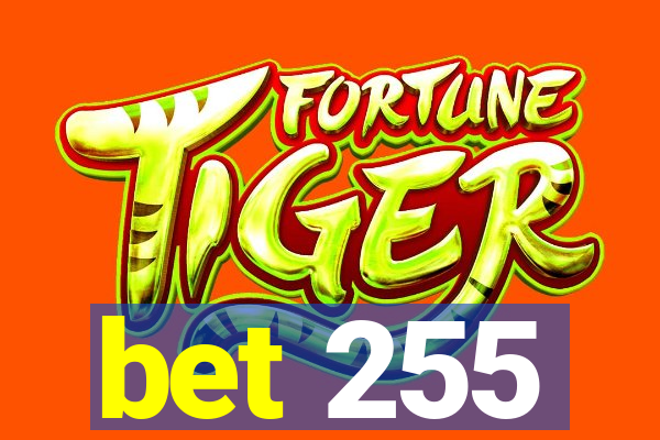 bet 255