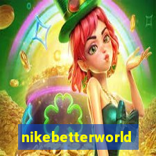nikebetterworld