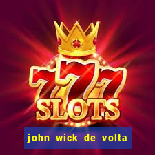 john wick de volta ao jogo dublado