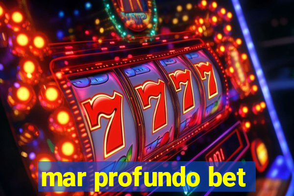 mar profundo bet