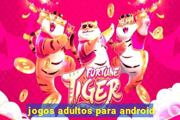 jogos adultos para android