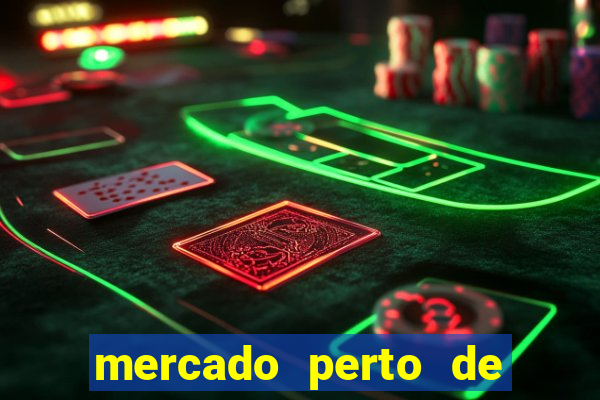 mercado perto de mim open now
