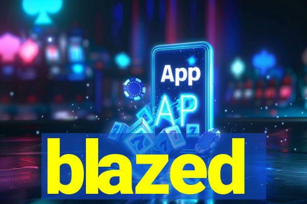 blazed