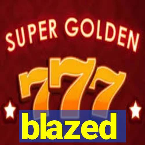 blazed