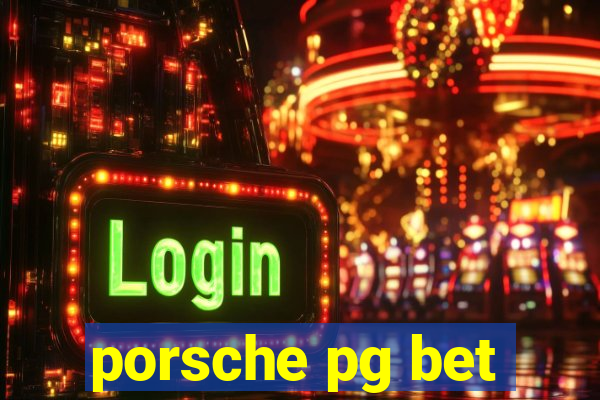 porsche pg bet