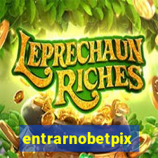 entrarnobetpix