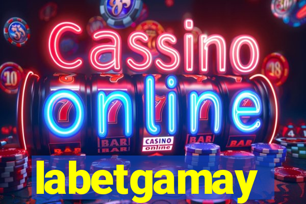 labetgamay