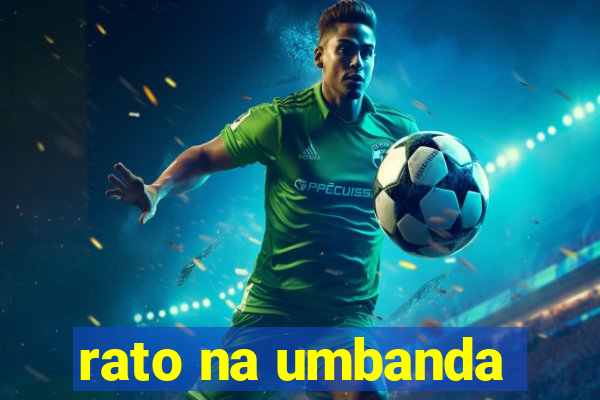 rato na umbanda