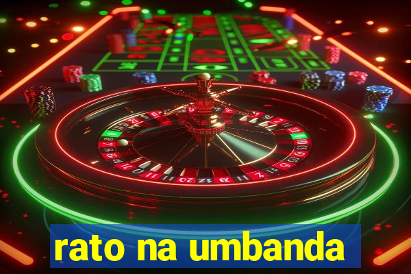 rato na umbanda