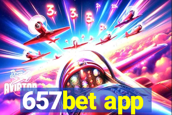 657bet app