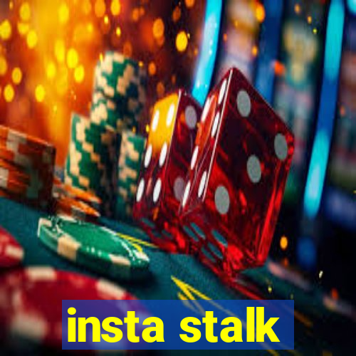 insta stalk