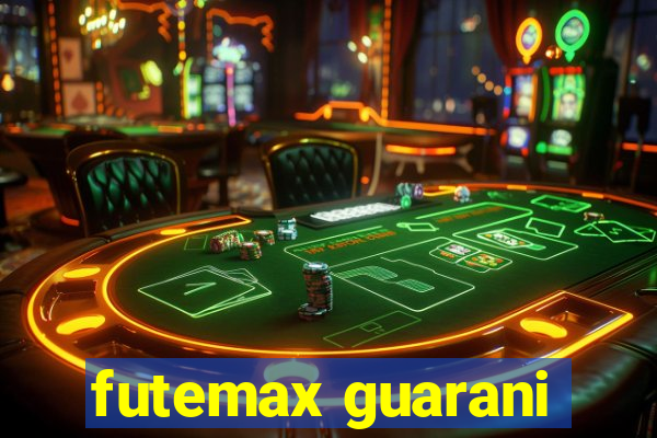 futemax guarani