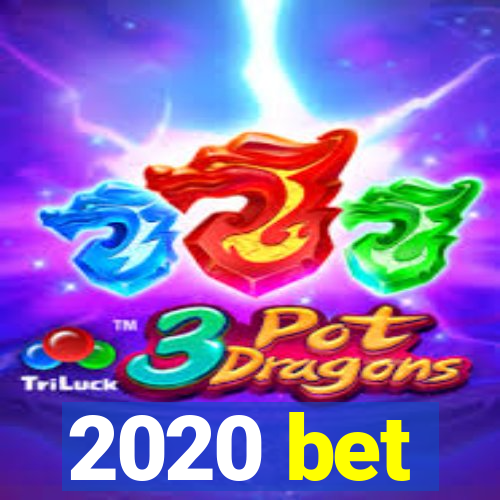 2020 bet