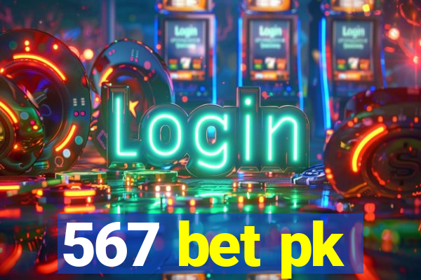 567 bet pk