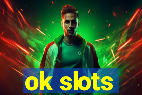 ok slots
