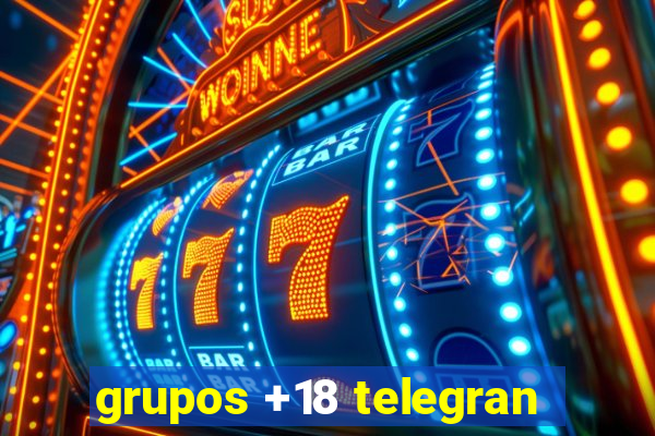 grupos +18 telegran