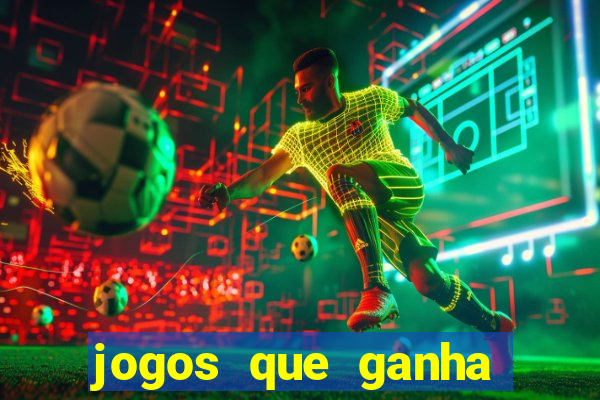 jogos que ganha dinheiro de verdade sem pagar nada