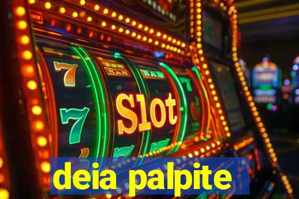 deia palpite