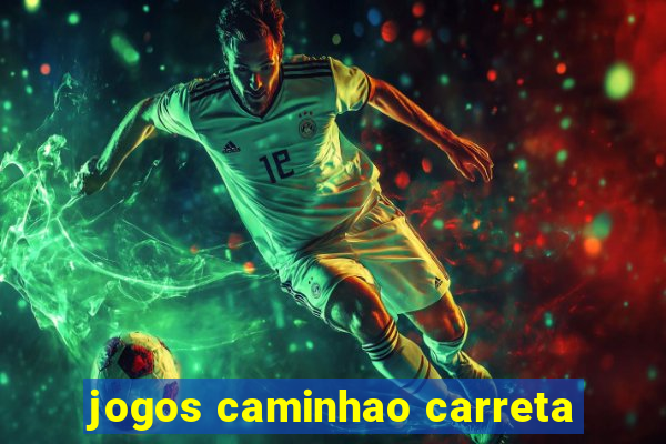 jogos caminhao carreta
