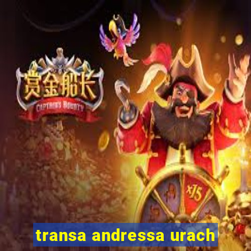 transa andressa urach