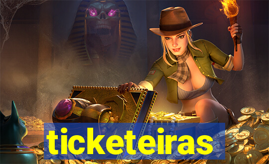 ticketeiras