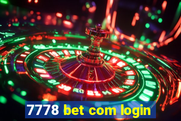7778 bet com login