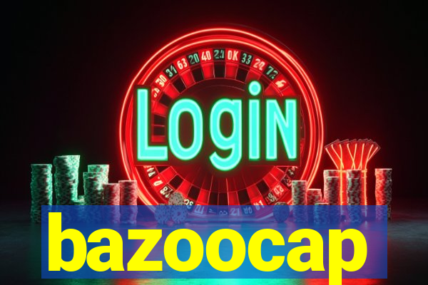 bazoocap