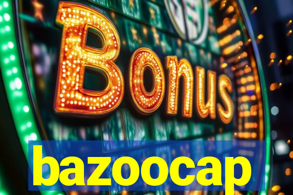 bazoocap