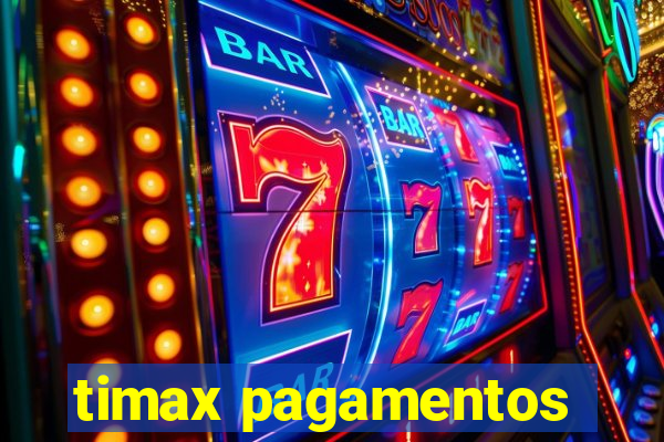 timax pagamentos
