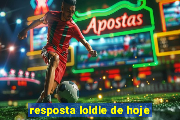 resposta loldle de hoje